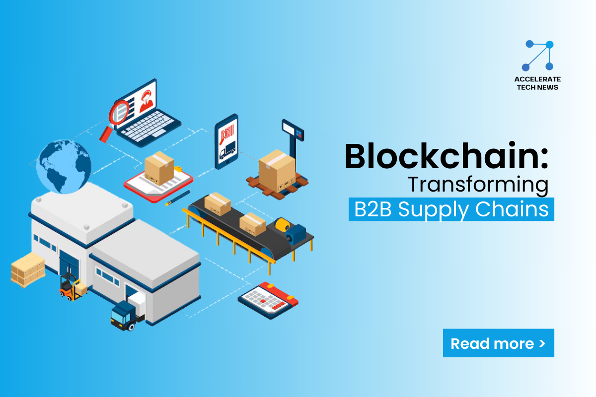 Revolutionizing B2B Supply Chain Management With Blockchain Technology