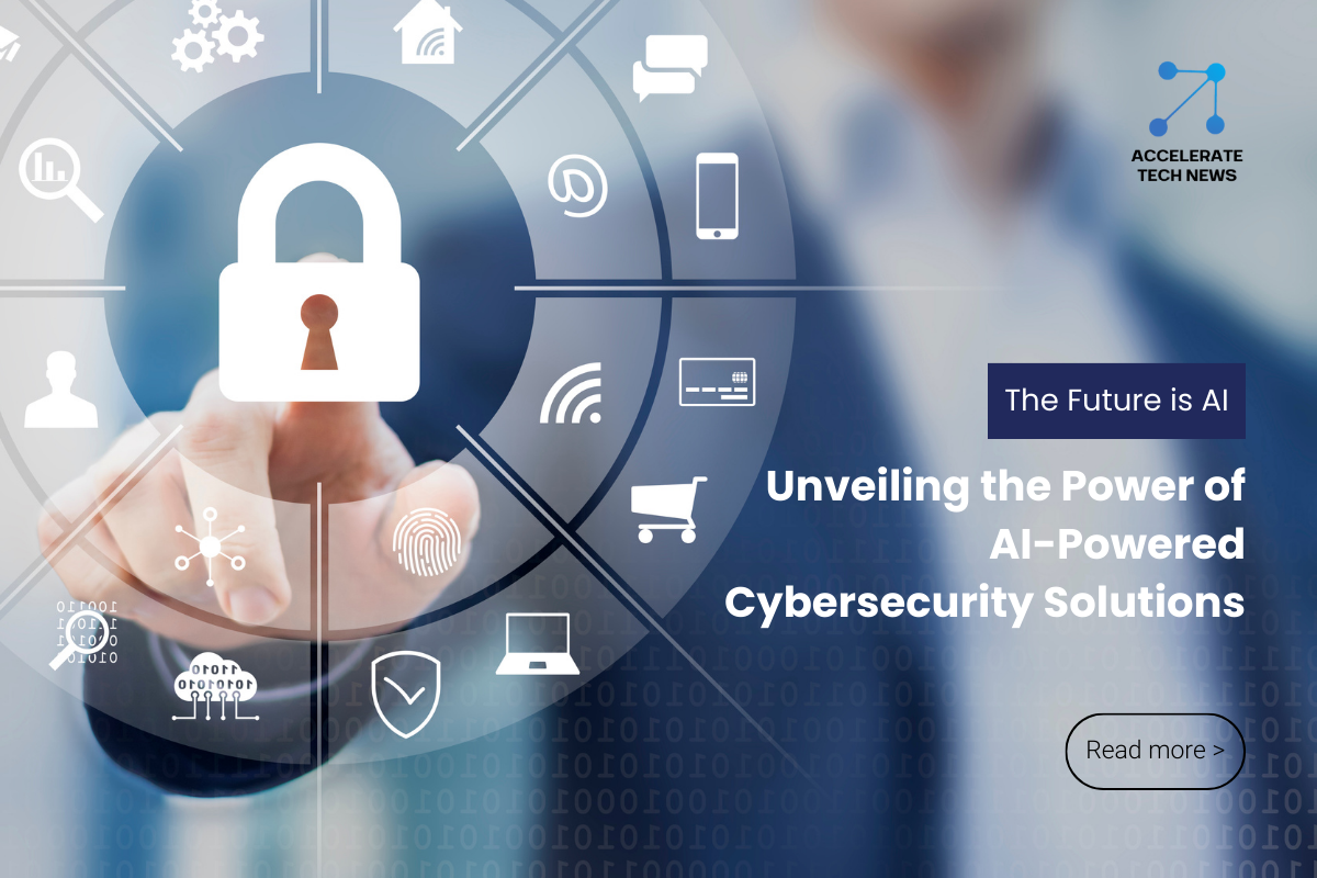 Unveiling the Power of AI-Powered Cybersecurity Solutions